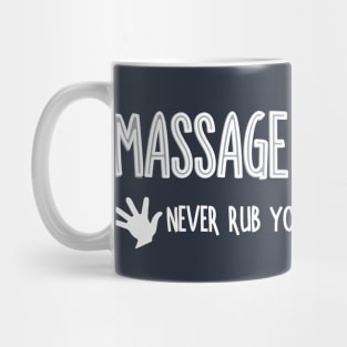 Massage Therapists Hands White Text Mug